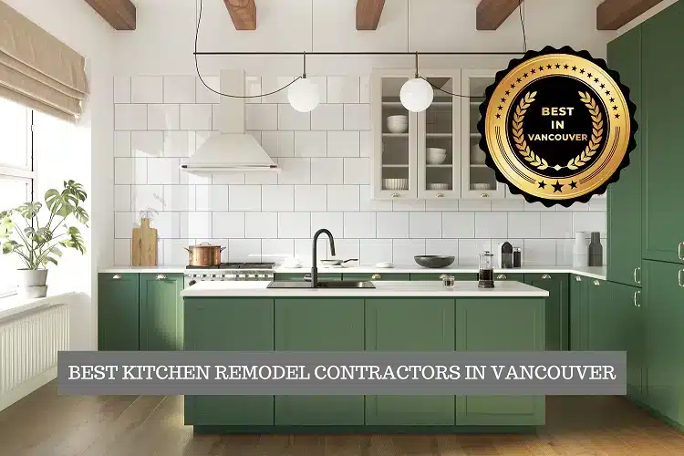 The 10 Best Kitchen Remodel Contractors in Vancouver