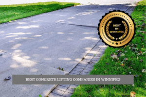 The Best Concrete Lifting Companies in Winnipeg