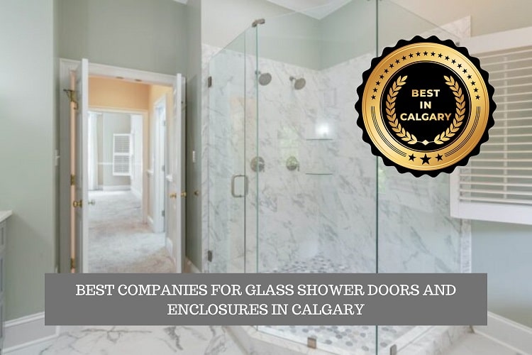 BEST COMPANIES FOR GLASS SHOWER DOORS AND ENCLOSURES IN CALGARY