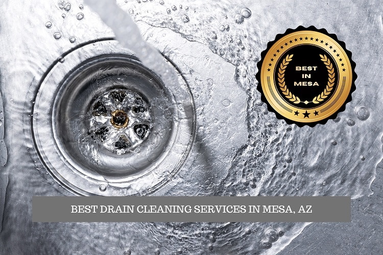 The Best Drain Cleaning Services in Mesa, AZ