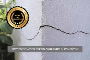 The Best Foundation Repair Companies in Edmonton