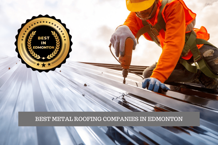 The Best Metal Roofing Companies in Edmonton