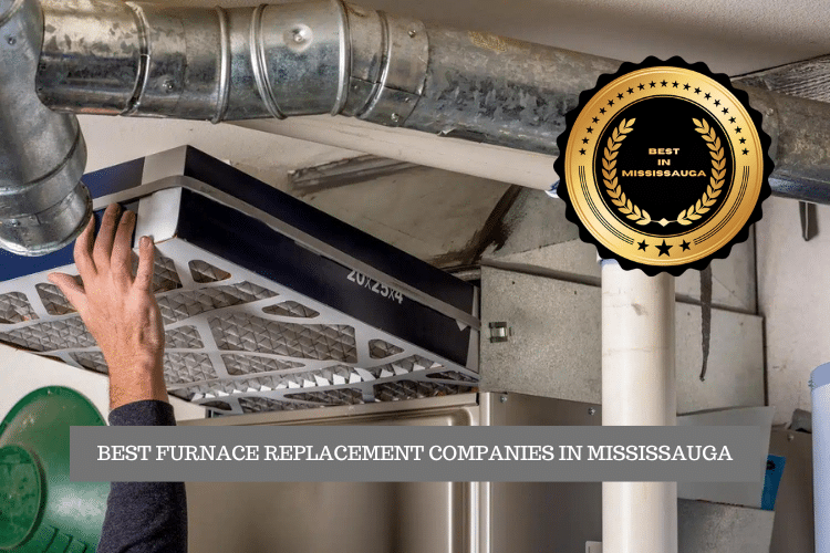 The Best Furnace Replacement Companies in Mississauga