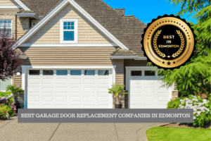 The Best Garage Door Replacement Companies in Edmonton